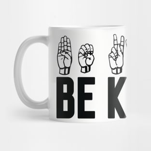 be kind stop racism Mug